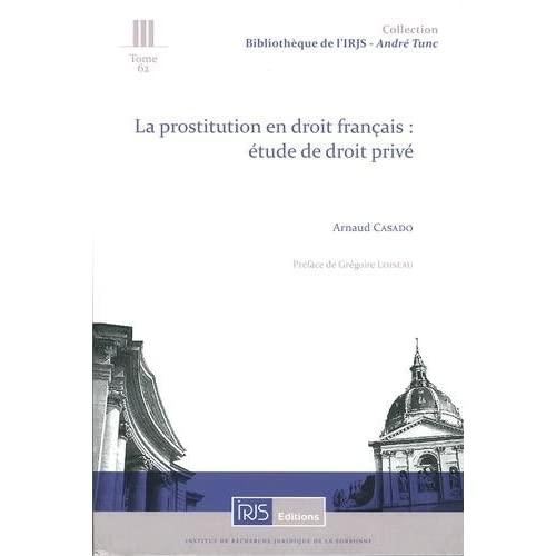 LA PROSTITUTION EN DROIT FRANCAIS: ETUDE DE DROIT PRIVE