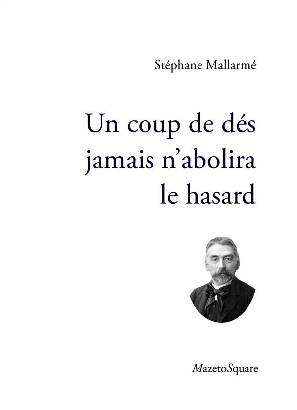 UN COUP DE DES JAMAIS N'ABOLIRA LE HASARD