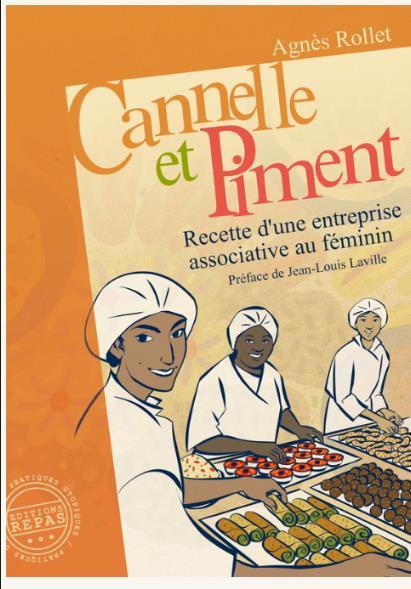 CANNELLE ET PIMENT - L'HISTOIRE D'UNE ENTREPRISE ASSOCIATIVE AU FEMININ