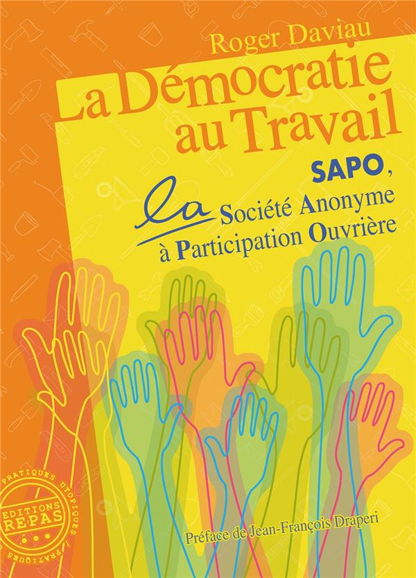 LA DEMOCRATIE AU TRAVAIL - SAPO, LA SOCIETE ANONYME A PARTICIPATION OUVRIERE