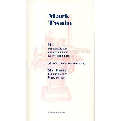 MA PREMIERE TENTATIVE LITTERAIRE - RECITS DE MARK TWAIN