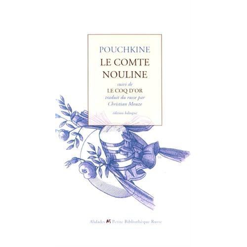 LE COMTE NOULINE SUIVI DE LE COQ D'OR - ALEXANDRE POUCHKINE