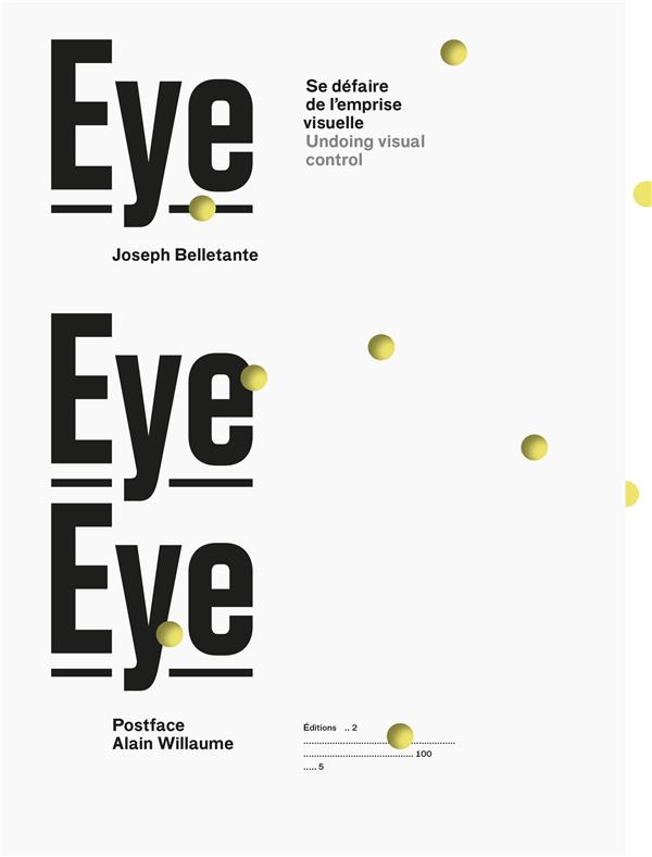 EYE EYE EYE SE DEFAIRE DE L EMPRISE VISUELLE /FRANCAIS/ANGLAIS