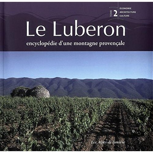 LE LUBERON - T02 - LE LUBERON - TOME 2 - ECONOMIE, ARCHITECTURE, CULTURE