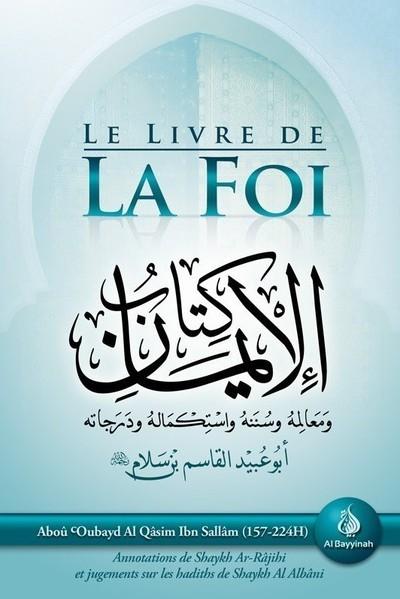 LE LIVRE DE LA FOI (KITAB AL-IMAN)