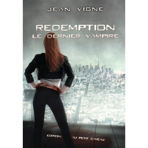 REDEMPTION - LE DERNIER VAMPIRE, T3