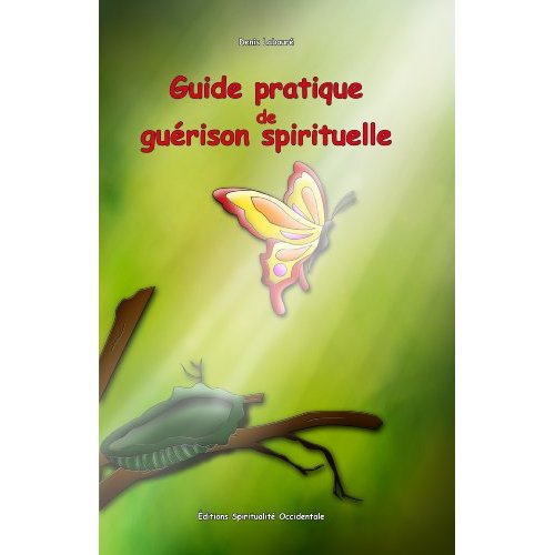 GUIDE PRATIQUE DE GUERISON SPIRITUELLE