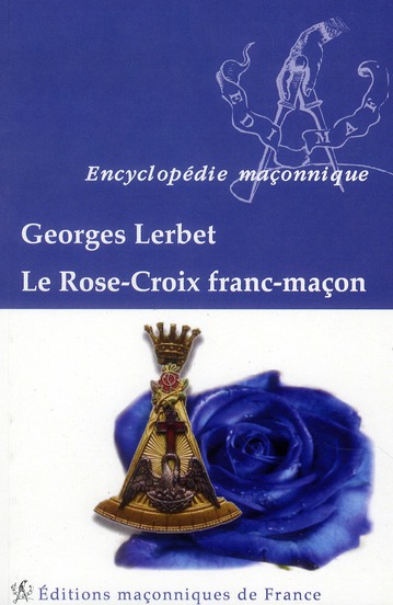 LE ROSE-CROIX FRANC-MACON