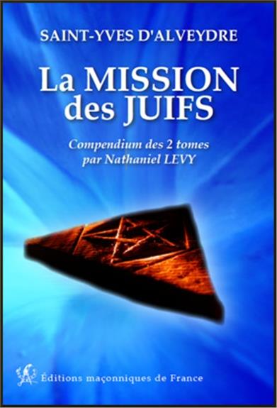 LA MISSION DES JUIFS - COMPENDIUM DES 2 TOMES