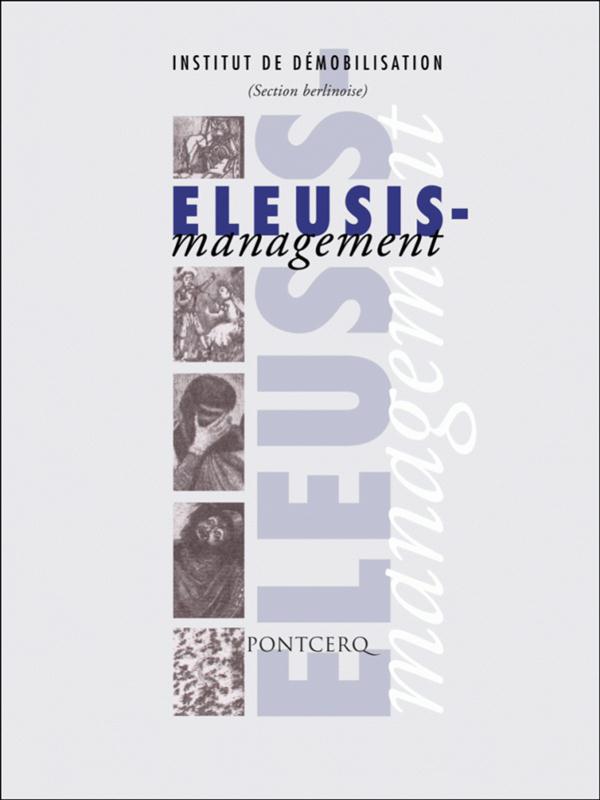 ELEUSIS-MANAGEMENT : SUIVI DE ELEUSIS-MONTAGE