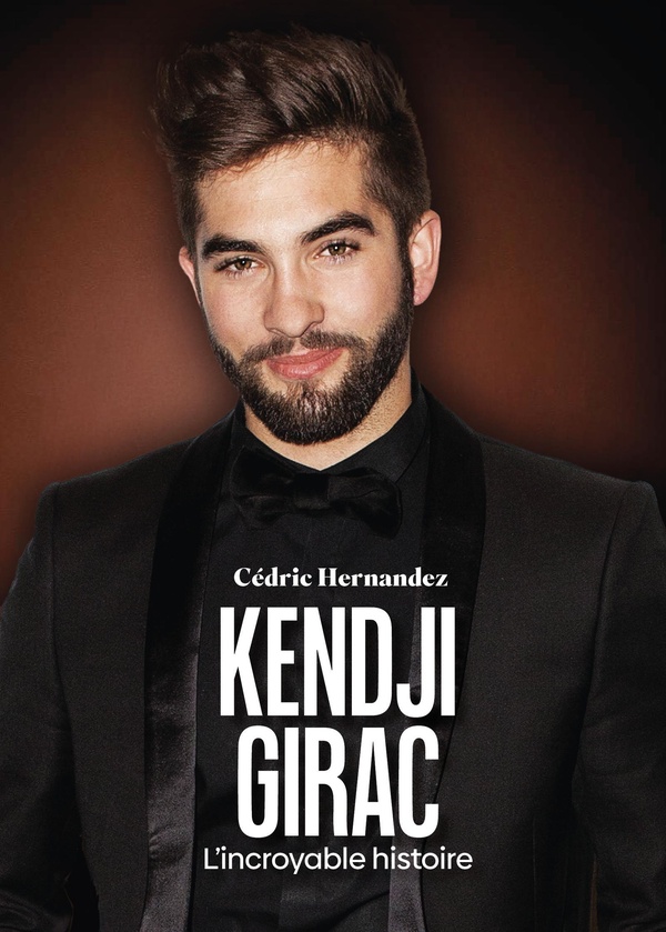 KENDJI GIRAC - L'INCROYABLE HISTOIRE