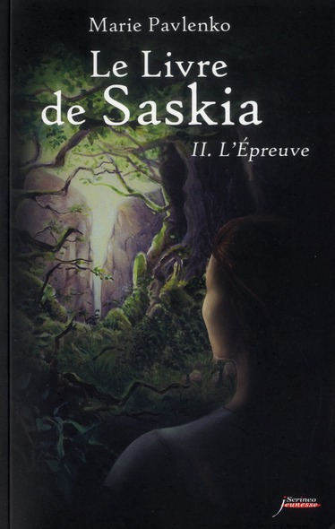 LE LIVRE DE SASKIA - TOME 02 : L'EPREUVE - VOL02