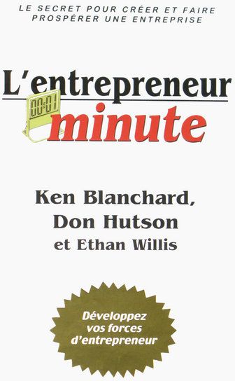L'ENTREPRENEUR MINUTE - DEVELOPPEZ VOS FORCES D'ENTREPRENEUR