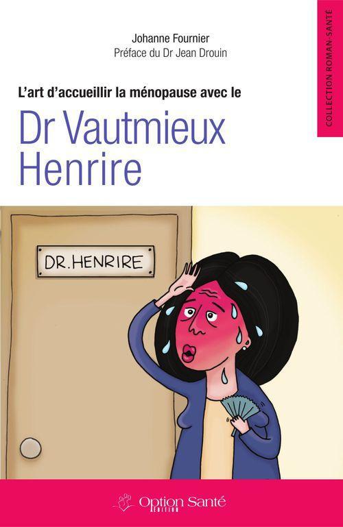 L'ART D'ACCUEILLIR LA MENOPAUSE AVEC LE DR VAUTMIEUX HENRIRE