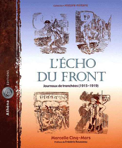L'ECHO DU FRONT. JOURNAUX DE TRANCHEES 1915-1919