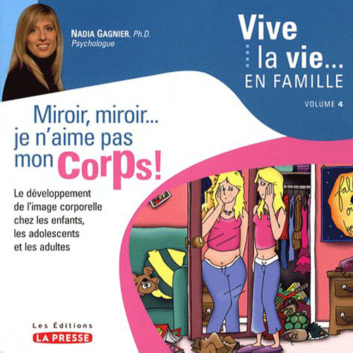 MIROIR, MIROIR, JE N'AIME PAS MON CORPS ! - LE DEVELOPPEMENT DE L'IMAGE CORPORELLE CHEZ LES ENFANTS,