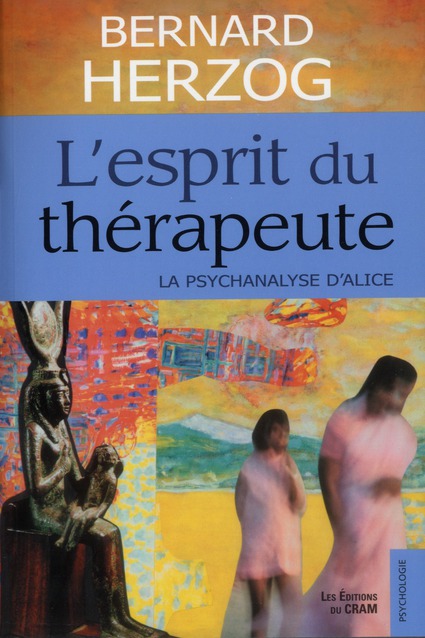 L'ESPRIT DU THERAPEUTE - LA PSYCHANALYSE D'ALICE