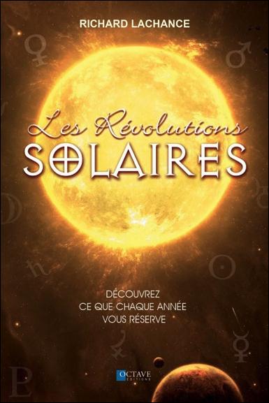 LES REVOLUTIONS SOLAIRES EN ASTROLOGIE - DECOUVREZ CE QUE CHAQUE ANNEE VOUS RESERVE