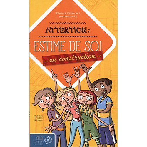 ATTENTION : ESTIME DE SOI EN CONSTRUCTION