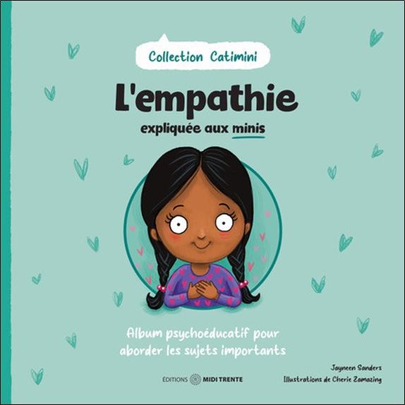 L'EMPATHIE EXPLIQUEE AUX MINIS - ALBUM PSYCHOEDUCATIF POUR ABORDER LES SUJETS IMPORTANTS