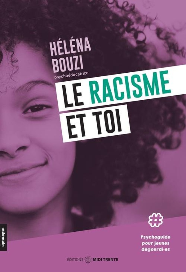 LE RACISME ET TOI - PSYCHOGUIDE POUR JEUNES DEGOURDI.ES