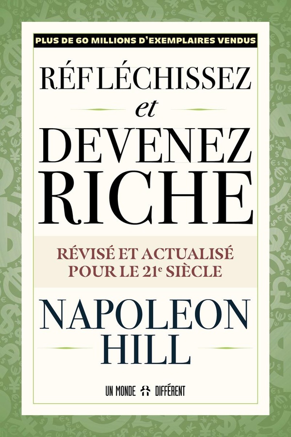 REFLECHISSEZ ET DEVENEZ RICHE - REVISE ET ACTUALISE POUR LE 21EME SIECLE