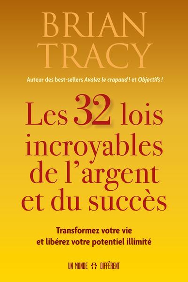 LES 32 LOIS INCROYABLES DE L'ARGENT ET DU SUCCES