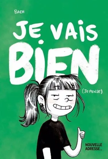 JE VAIS BIEN (JE PENSE)