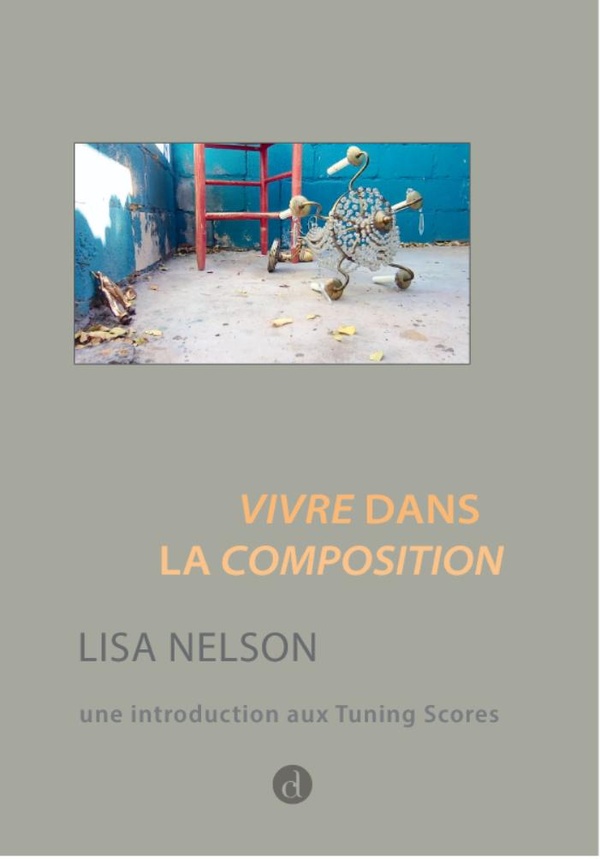 VIVRE DANS LA COMPOSITION : DE LA DANSE COMME FACON DE VOIR - UNE INTRODUCTION AUX TUNING SCORES