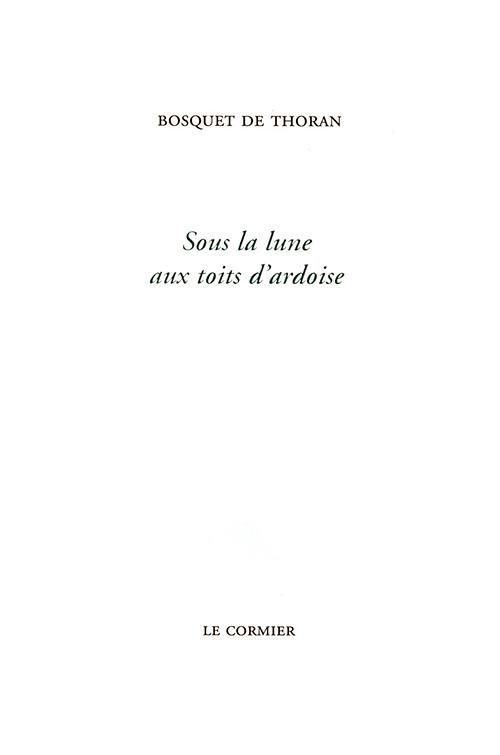 SOUS LA LUNE AUX TOITS D'ARDOISE