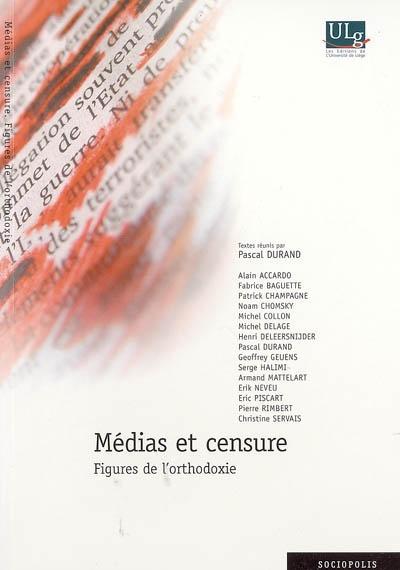 MEDIAS ET CENSURE : FIGURES DE L'ORTHODOXIE