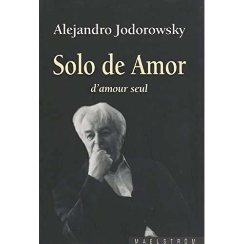 SOLO DE AMOR. D'AMOUR SEUL