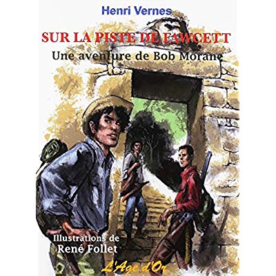 BOB MORANE SUR LA PISTE DE FAWCETT