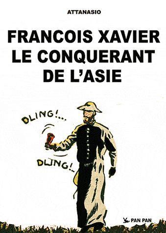 FRANCOIS XAVIER T01 CONQUERANT DE L'ASIE