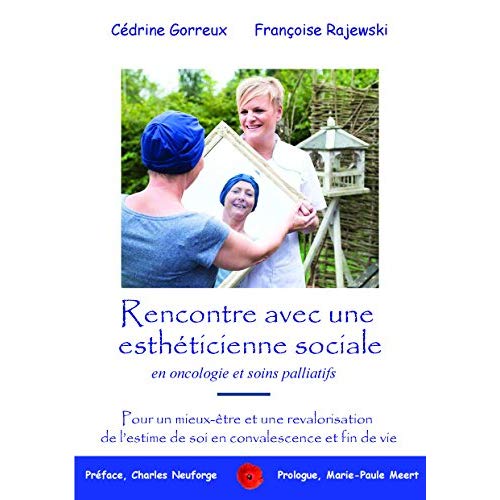 RENCONTRE AVEC UNE ESTHETICIENNE SOCIALE EN ONCOLOGIE ET SOINS PALLIATIFS