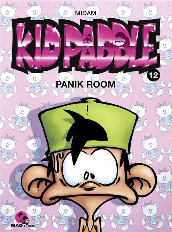 KID PADDLE - TOME 12 - PANIK ROOM