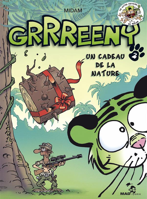 GRRREENY - TOME 02 - UN CADEAU DE LA NATURE