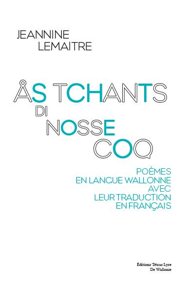AS TCHANTS DI NOSSE COQ - EDITION BILINGUE