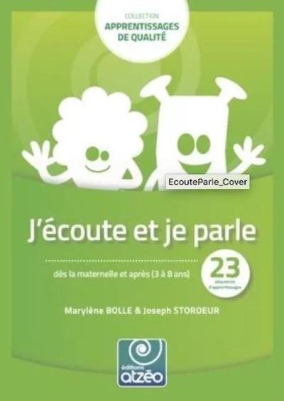 J'ECOUTE ET JE PARLE