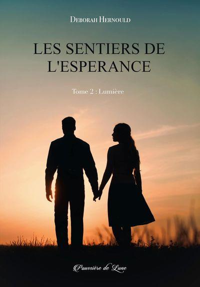 LES SENTIERS DE L'ESPERANCE, TOME 2 : LUMIERE