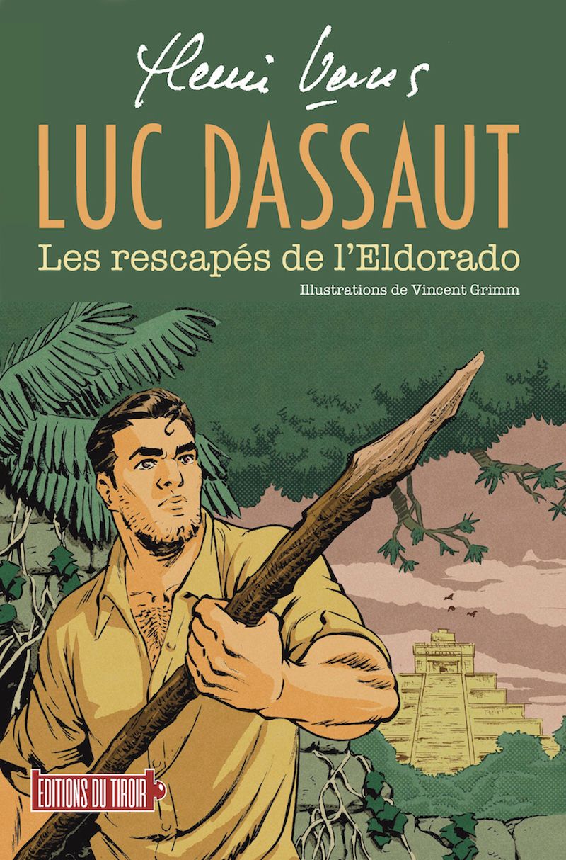 LUC DASSAUT - LES RESCAPES DE L'ELDORADO (ROMAN ILLUSTRE)
