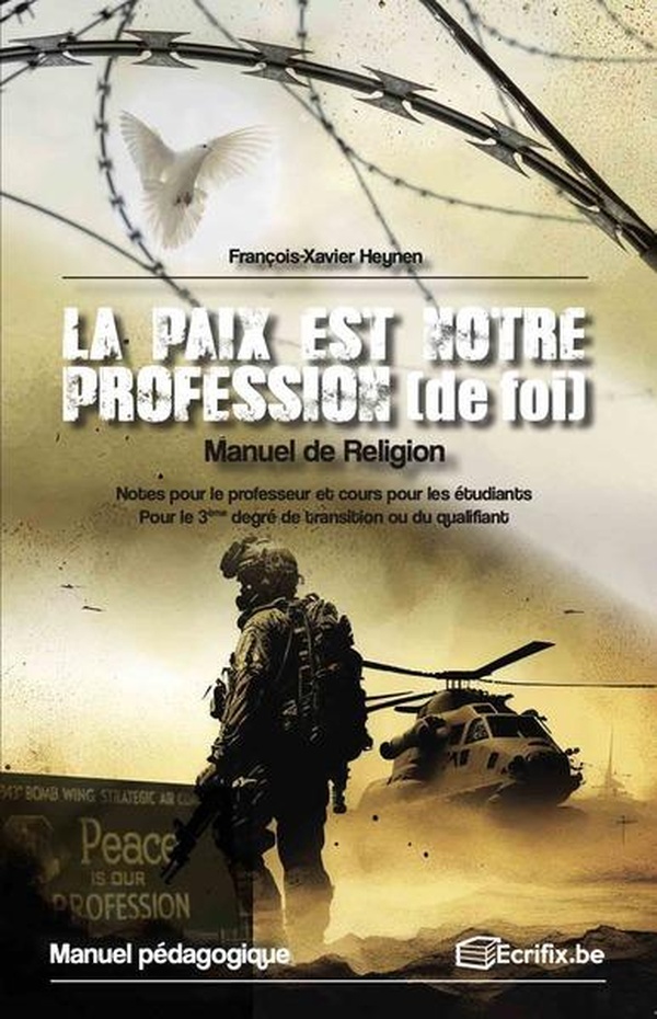 LA PAIX EST NOTRE PROFESSION (DE FOI) - MANUEL DE RELIGION