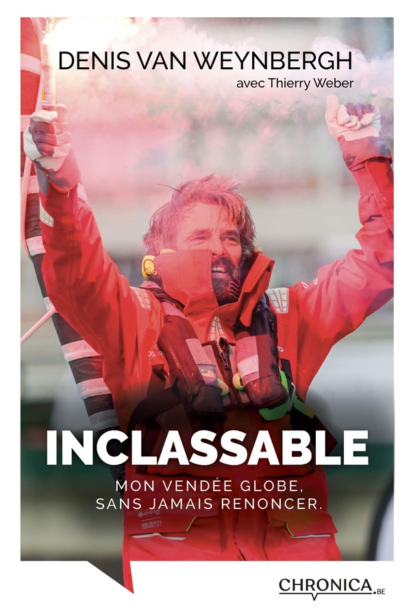 INCLASSABLE - MON VENDEE GLOBE, SANS JAMAIS RENONCER