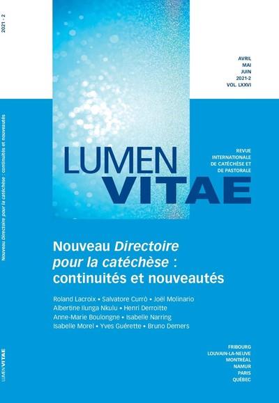 DIRECTOIRE POUR LA CATECHESE : CONTINUITES ET NOUVEAUTES, LUMEN VITAE 2021-2, VOL LXXVII