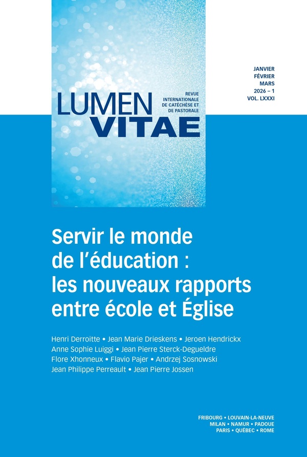 LUMEN VITAE - 81/1 - SERVIR LE MONDE DE L'EDUCATION : LES NOUVEAUX RAPPORTS ENTRE ECOLE ET EGLISE