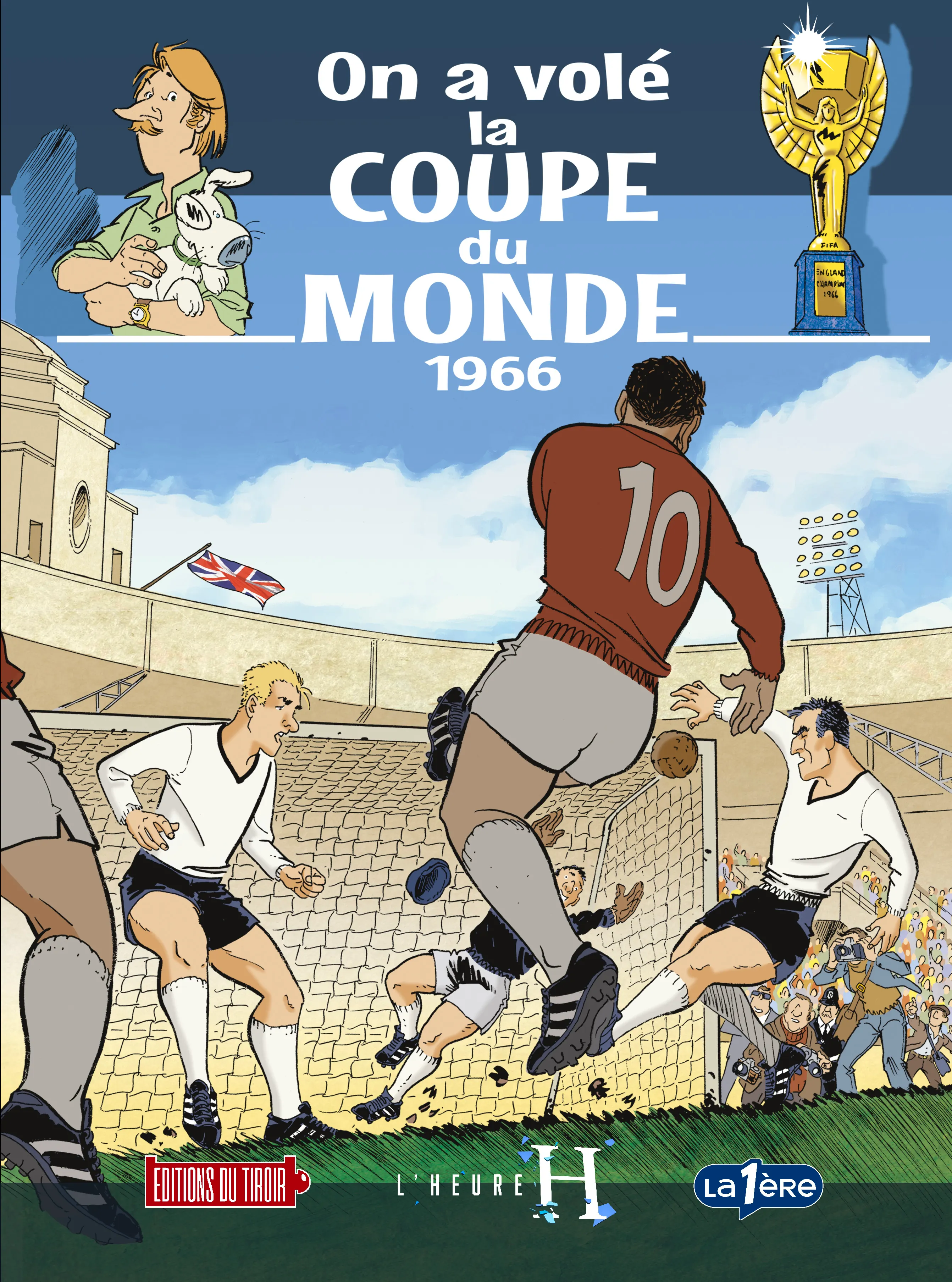L'HEURE H - T4 : ON A VOL? LA COUPE DU MONDE, 1966