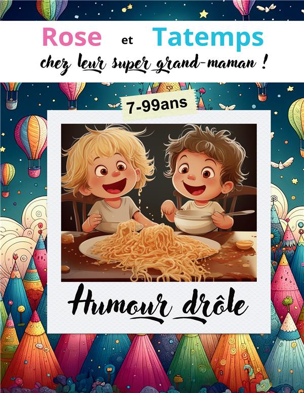 HUMOUR DROLE DE ROSE ET TATEMPS CHEZ LEUR SUPER GRAND-MAMAN ! DYS