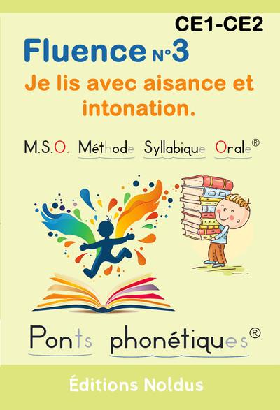 FLUENCE JE LIS AVEC AISANCE ET INTONATION - T03 - FLUENCE N 3 CE1 CE2 JE LIS AVEC AISANCE ET INTONAT