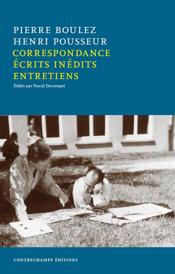 CORRESPONDANCE 1951-2008, ECRITS INEDITS, ENTRETIENS