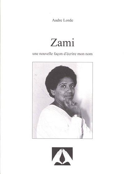ZAMI - UNE NOUVELLE FACON D'ECRIRE MON NOM